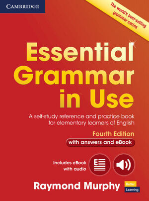 ESSENTIAL GRAMMAR IN USE WITH ANSWERS AND INTERACTIVE EBOOK 4TH E