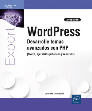 WORDPRESS DESARROLLE TEMAS AVANZADOS CON PHP TEORIA EJERCIC