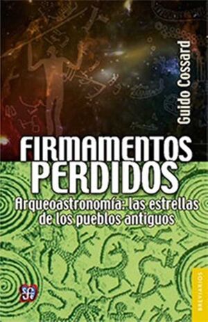 FIRMAMENTOS PERDIDOS ARQUEOASTRONOMIA