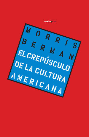 CREPÚSCULO DE LA CULTURA AMERICANA, EL