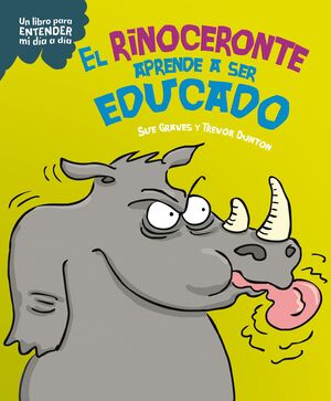 EL RINOCERONTE APRENDE A SER EDUCADO