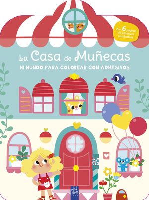 MI MUNDO PARA COLOREAR CON ADHESIVOS. LA CASA DE MUÑECAS