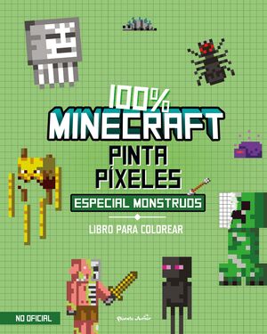 100% MINECRAFT. PINTA PÍXELES. ESPECIAL MONSTRUOS