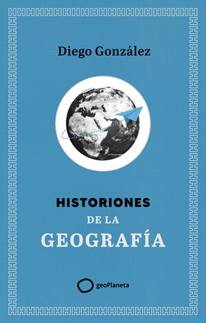 HISTORIONES DE LA GEOGRAFÍA