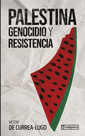 PALESTINA. GENOCIDIO Y RESITENCIA