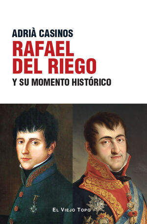 RAFAEL DEL RIEGO Y SU MOMENTO HISTÓRICO