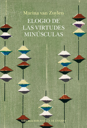 ELOGIO DE LAS VIRTUDES MINÚSCULAS