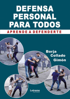 DEFENSA PERSONAL PARA TODOS. APRENDE A DEFENDERTE.