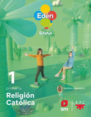 DA. RELIGIÓN CATÓLICA. 1 PRIMARIA CALASANCIAS. EDÉN. REVUELA