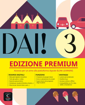 DAI! 3 PREMIUM LIBRO DELLO STUDENTE+ESERCIZI