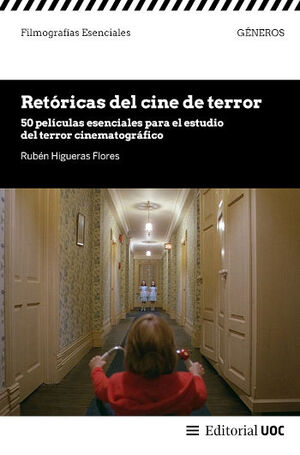 RETÓRICAS DEL CINE DE TERROR. 50 PELÍCULAS ESENCIALES PARA EL ESTUDIO DEL TERROR