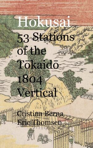 HOKUSAI 53 STATIONS OF THE TOKAIDO 1804 VERTICAL