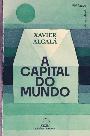 (G).A CAPITAL DO MUNDO.(BIBLIOTECA XAVIER ALCALA)