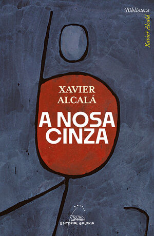 (G).A NOS CINZA.(BIBLIOTECA XAVIER ALCALA)