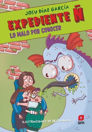 EXPEDIENTE Ñ 2: LO MALO POR CONOCER (E-PUB)