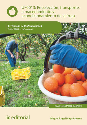 RECOLECCION TRANSPORTE ALMACENAMIENTO Y ACONDICIONAMIENTO DE LA FRUTA