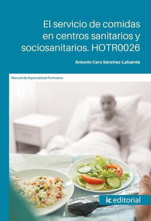 SERVICIO DE COMIDAS EN CENTROS SANITARIOS Y SOCIOSANITARIOS