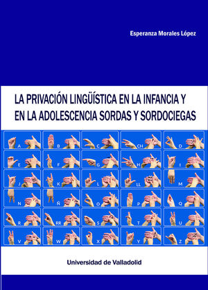 LA PRIVACIÓN LINGÚÍSTICA EN LA INFANCIA Y EN LA ADOLESCENCIA SORDAS Y SORDOCIEGA