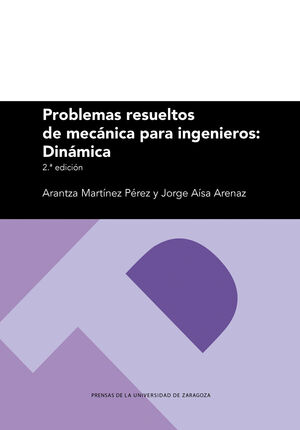 PROBLEMAS RESUELTOS DE MECÁNICA PARA INGENIEROS: DINÁMICA