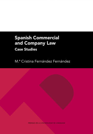 SPANISH COMMERCIAL AND COMPANY LAW. CASE STUDIES