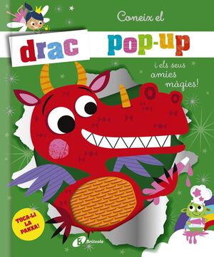 CONEIX EL DRAC POP-UP I ELS SEUS AMICS MÀGICS!