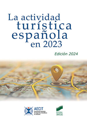 LA ACTIVIDAD TURÍSTICA ESPAÑOLA EN 2023 (EDICIÓN 2024)