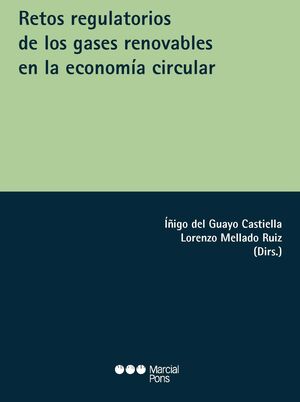 RETOS REGULATORIOS DE LOS GASES RENOVABLES EN LA ECONOMIA