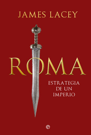 ROMA, ESTRATEGIA DE UN IMPERIO