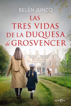 TRES VIDAS DE LA DUQUESA DE GROSVENCER, LAS. JUNCO, BELEN. Libro en papel.  9788413847290 Librería Letras a la Taza