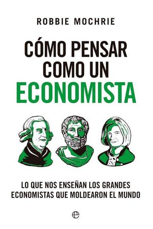 C¢MO PENSAR COMO UN ECONOMISTA