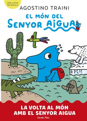 EL MÓN DEL SENYOR AIGUA 3. LA VOLTA AL MÓN AMB EL SENYOR AIGUA