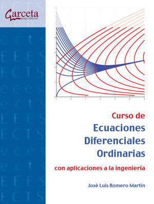 CURSO DE ECUACIONES DIFERENCIALES ORDINARIAS CON APLICACIONES A LA INGENIERÍA