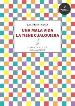 UNA MALA VIDA LA TIENE CUALQUIERA 2ª EDICIÓN