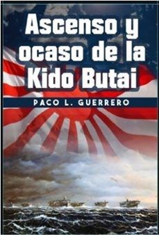 ASCENSO Y OCASO DE LA KIDO BUTAI