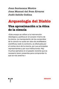 ARQUEOLOGÍA DEL DIABLO. UNA APROXIMACIÓN A LA ÉTICA DE LA CIENCIA