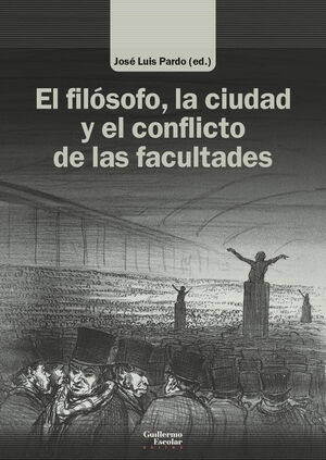 EL FILÓSOFO, LA CIUDAD Y EL CONFLICTO DE LAS FACULTADES