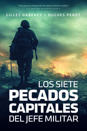 LOS SIETE PECADOS DEL JEFE MILITAR