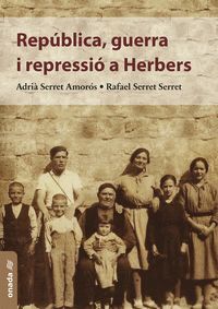 REPÚBLICA, GUERRA I REPRESSIÓ A HERBERS