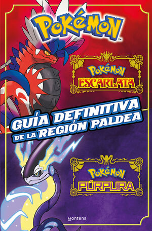 GUÍA DEFINITIVA DE LA REGIÓN PALDEA. LIBRO OFICIAL. POKÉMON ESCARLATA / POKÉMON PÚRPURA