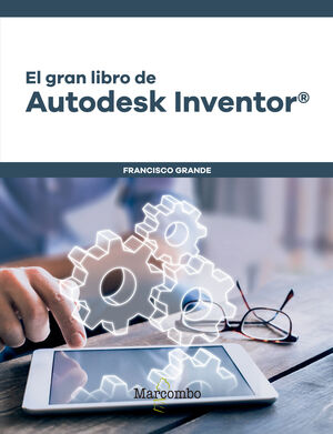 GRAN LIBRO DE AUTODESK INVENTOR½,EL