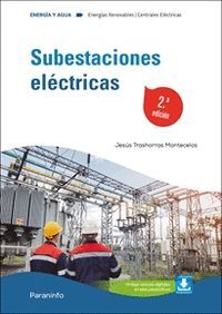 SUBESTACIONES ELÉCTRICAS 2.ª EDICIÓN 2024