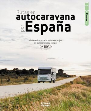 CAMPER TRIP. RUTAS EN AUTOCARAVANA POR ESPAÑA