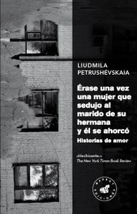 ÉRASE UNA VEZ UNA MUJER QUE SEDUJO AL MARIDO DE SU HERMANA Y