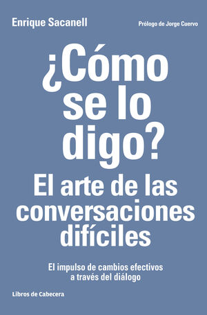 +COMO SE LO DIGO? EL ARTE DE LAS CONVERSACIONES DIFICILES