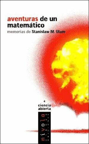 AVENTURAS DE UN MATEMÁTICO. MEMORIAS DE STANISLAW M. ULAM