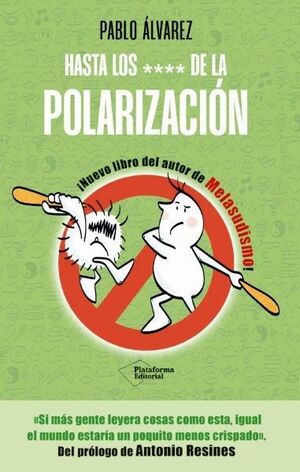 HASTA LOS **** DE LA POLARIZACIÓN